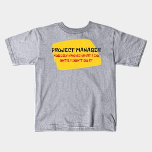 Project Manager Funny Work Kids T-Shirt